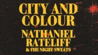 The image features the text "City and Colour" in large, bold yellow letters at the top. Below it, in slightly smaller yellow text, is the name "Nathaniel Rateliff & The Night Sweats." The background appears dark with red and orange accents resembling stars or light bursts, giving it a cosmic or textured effect. The style is bold and vintage, designed for a music concert or tour announcement.